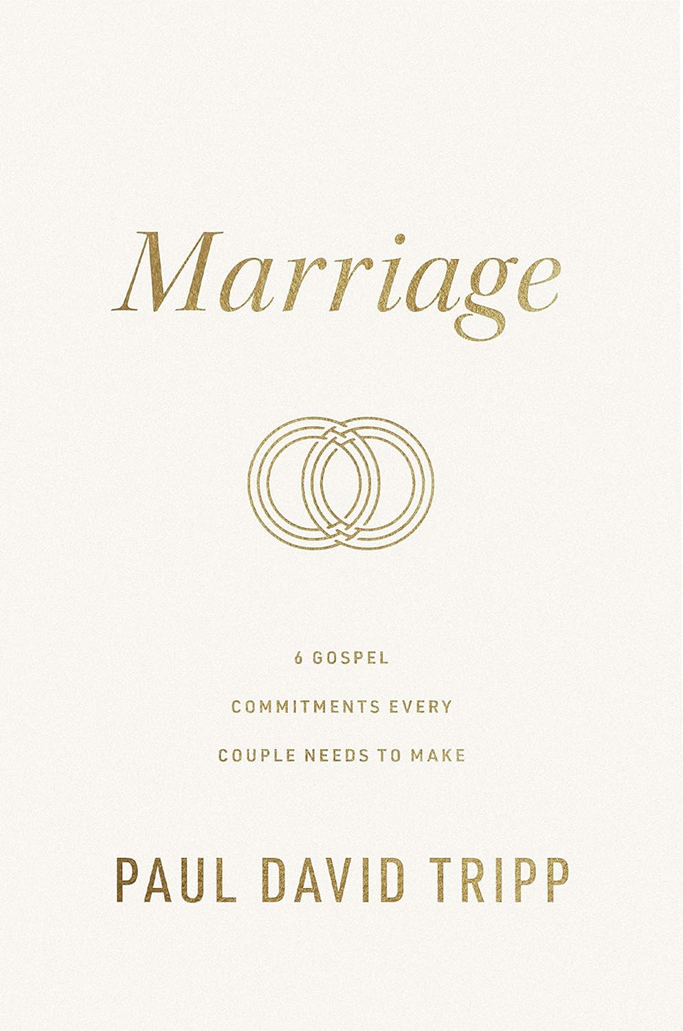 Marriage 6 Gospel Commitments Every Couple Needs to Make