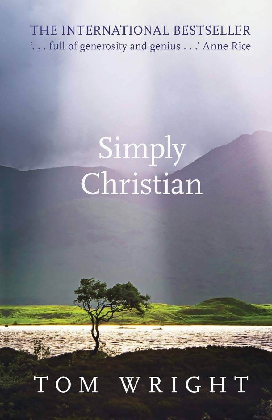 Simply Christian by N T Wright