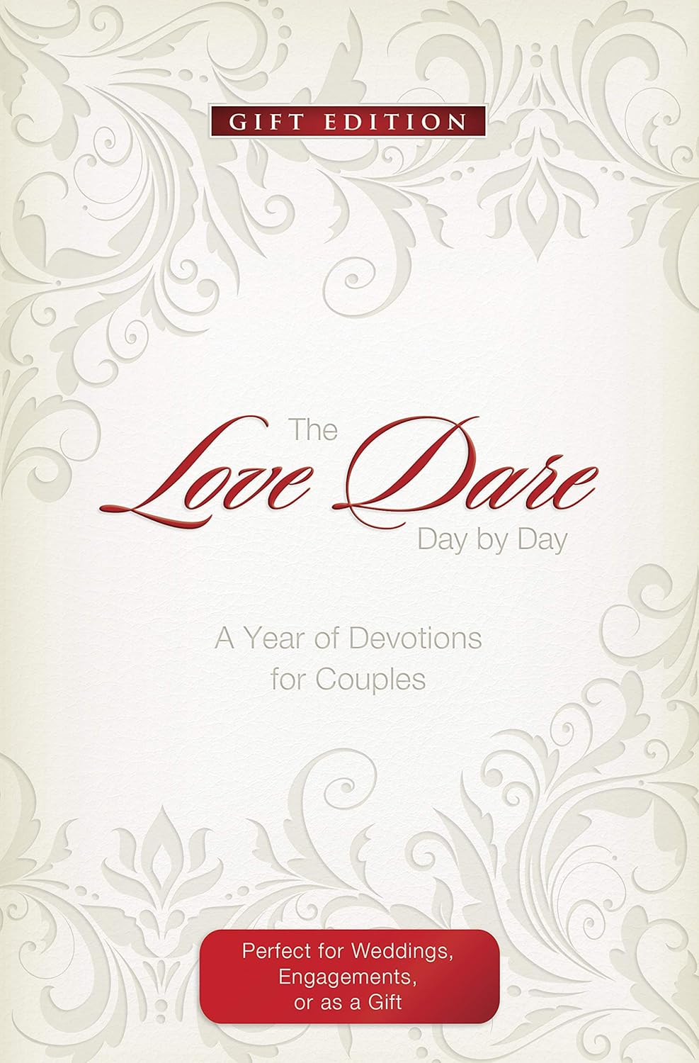 The Love Dare Day by Day Gift Edition A Year of Devotions for Couples