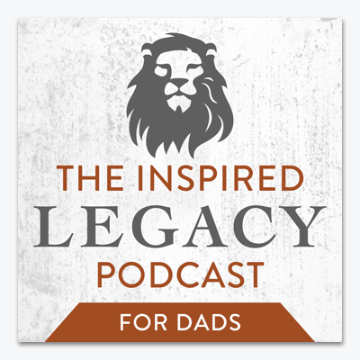 best christian podcasts The inspired legacy podcast for dads app