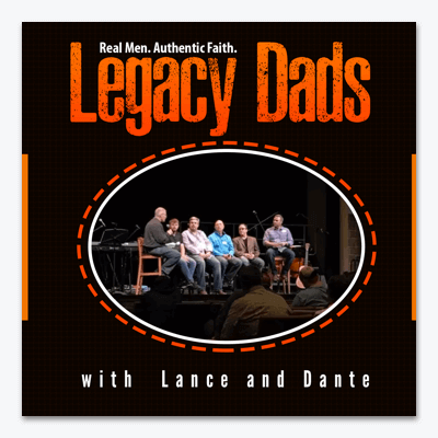 best christian podcasts legacy dads podcasts